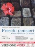 Freschi pensieri. Poesia e teatro. Con e-book. Con espansione online