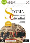 Storia: per diventare cittadini. Per i Licei e gli Ist. magistrali. Con e-book. Con espansione online. Con 2 libri: Atlante geopolitico-History in