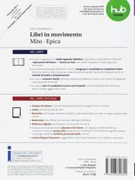 Libri in movimento. Mito e epica. Per le Scuole superiori. Con e-book. Con espansione online