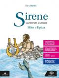 Sirene. Il mito e l'epica. Per le Scuole superiori. Con e-book. Con espansione online