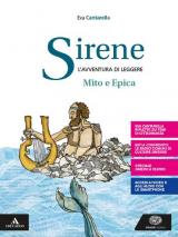 Sirene. Il mito e l'epica. Per le Scuole superiori. Con e-book. Con espansione online