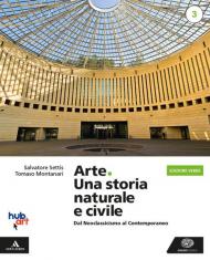 Arte. Una storia naturale e civile. Ediz. verde. Per i Licei. Con e-book. Con espansione online. Vol. 3