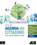 Agenda del cittadino. Corso di educazione civica. Per le Scuole superiori. Con e-book. Con espansione online