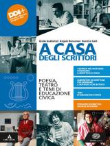 A casa degli scrittori. Poesia, teatro e temi di Educazione civica. Con e-book. Con espansione online