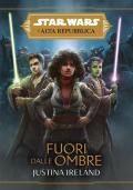 Fuori dalle ombre. L'Alta Repubblica. Star Wars