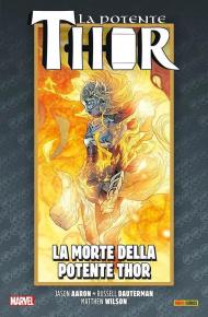 La vita e la morte della potente Thor. Vol. 7: La morte della potente Thor