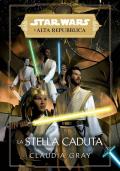 La stella caduta. L'Alta Repubblica. Star Wars