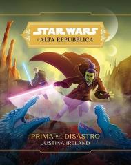 Prima del disastro. L'Alta Repubblica. Star Wars