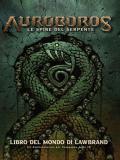 Auroboros. Le spire del serpente. Libro del mondo di Lawbrand