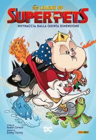 Mxynaccia dalla quinta dimensione. DC league of super-pets