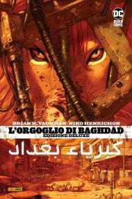 L' orgoglio di Baghdad. Ediz. deluxe