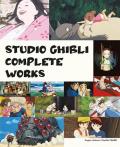 Studio Ghibli complete works. Ediz. a colori