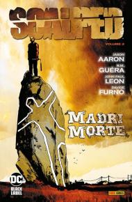 Scalped. Vol. 3: Madri morte