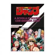 A scuola di manga con Shonen Jump. Ediz. illustrata