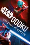 Dooku. Un jedi perduto. Star Wars