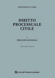 Diritto processuale civile. Vol. 1: Principi generali.