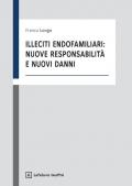 Illeciti endofamiliari: nuove responsabilità e nuovi danni