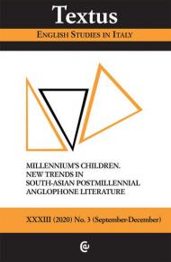 Textus. English studies in Italy (2020). Vol. 3: Millennium's children. New trends in South-asian postmillennial anglophone literature.