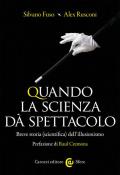 Quando la scienza dà spettacolo. Breve storia (scientifica) dell'illusionismo