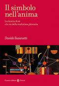 Il simbolo nell'anima. La ricerca di sé e le vie della tradizione platonica