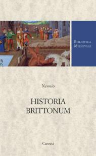 Historia brittonum. Testo latino a fronte