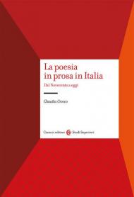 La poesia in prosa in Italia. Dal Novecento a oggi