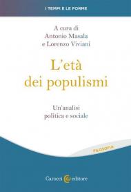 L' età dei populismi. Un'analisi politica e sociale
