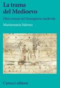 La trama del Medioevo. Filati e tessuti nel Mezzogiorno medievale