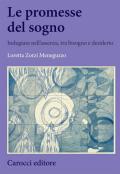 Le promesse del sogno. Indugiare nell'assenza, tra bisogno e desiderio