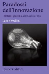 Paradossi dell'innovazione. I sistemi giustizia del Sud Europa