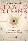 L' incanto di Urania. Venticinque secoli di esplorazione del cielo