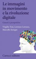 Le immagini in movimento e la rivoluzione digitale