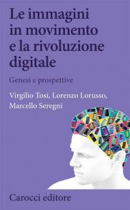 Le immagini in movimento e la rivoluzione digitale