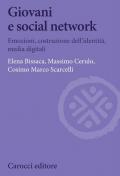 Giovani e social network. Emozioni, costruzione dell'identità, media digitali