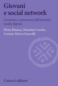 Giovani e social network. Emozioni, costruzione dell'identità, media digitali