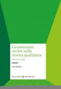 La systematic review nella ricerca qualitativa. Metodi e strategie