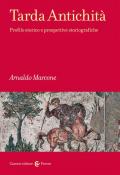 Tarda antichità. Profilo storico e prospettive storiografiche