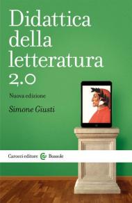 Didattica della letteratura 2.0. Nuova ediz.