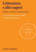 Letteratura e altri saperi. Influssi, scambi, contaminazioni