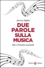 Due parole sulla musica. Noi e il lessico musicale