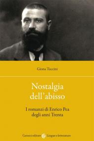 Nostalgia dell'abisso. I romanzi di Enrico Pea degli anni Trenta