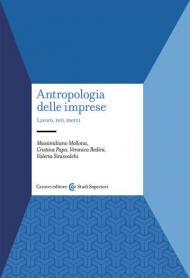 Antropologia delle imprese. Lavoro, reti, merci