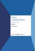 «Ulisse» di James Joyce. Guida alla lettura