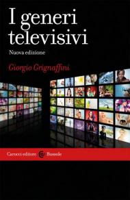 I generi televisivi. Nuova ediz.