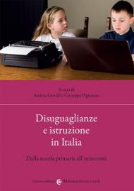 Disuguaglianze e istruzione in Italia. Dalla scuola primaria all'università