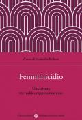 Femminicidio. Una lettura tra realtà e interpretazione