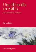 Una filosofia in esilio. Vita e pensiero di Leo Strauss