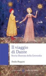 Il viaggio di Dante. Storia illustrata della «Commedia»