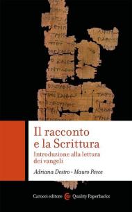 Il racconto e la scrittura. Introduzione alla lettura dei Vangeli