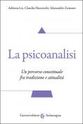 La psicoanalisi. Un percorso concettuale fra tradizione e attualità